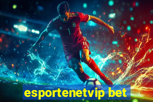 esportenetvip bet